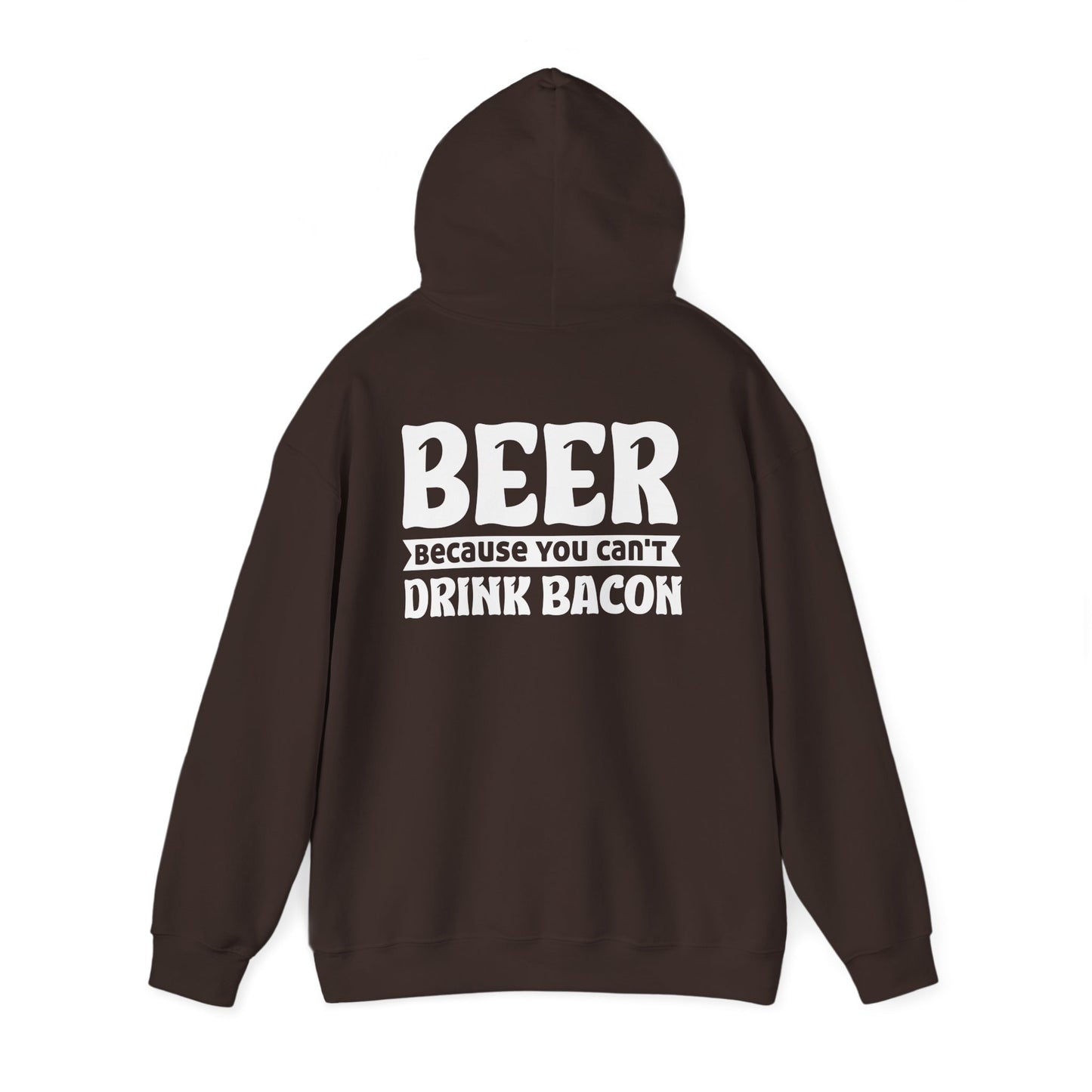 Beer Because You Can't Drink Bacon Hoodie Printify