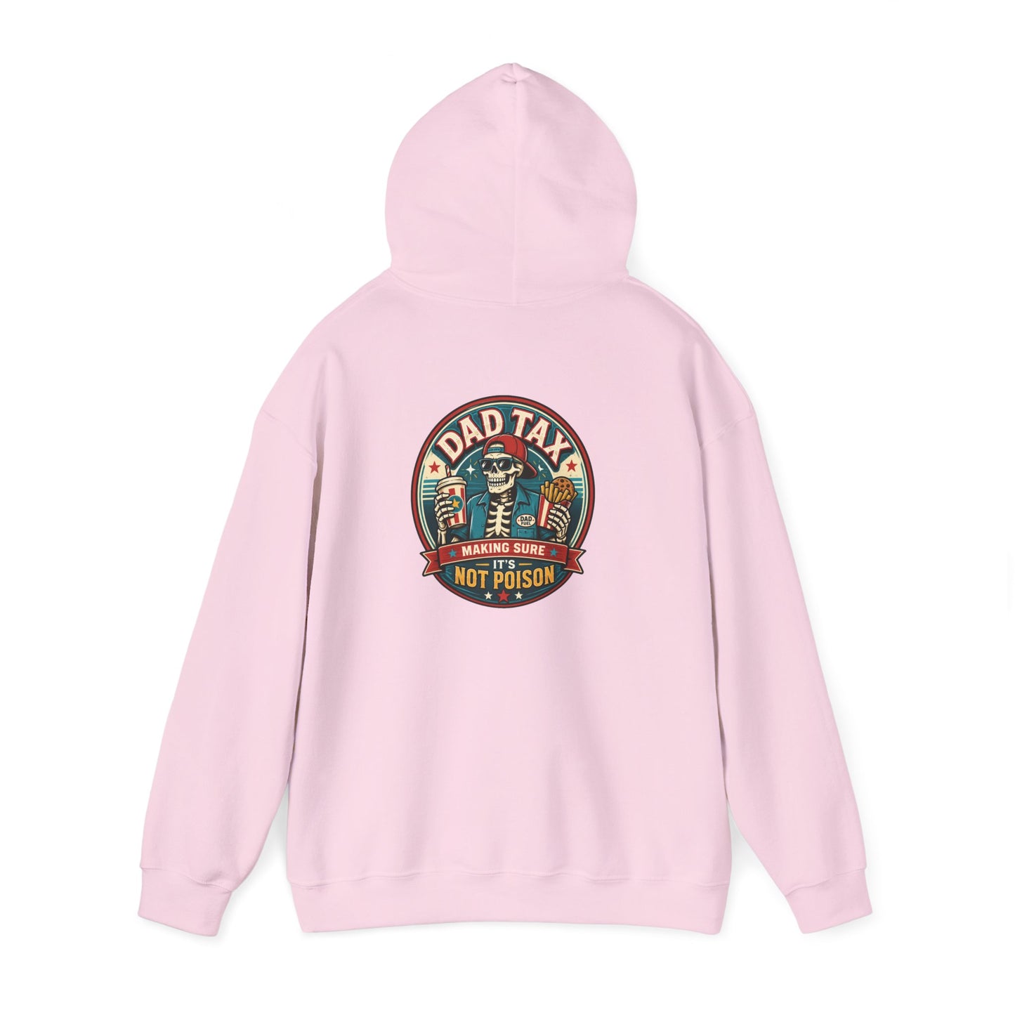Dad Tax: Making Sure It's Not Poison Hoodie Printify