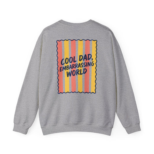 Cool Dad Embarrassing World Sweatshirt Printify