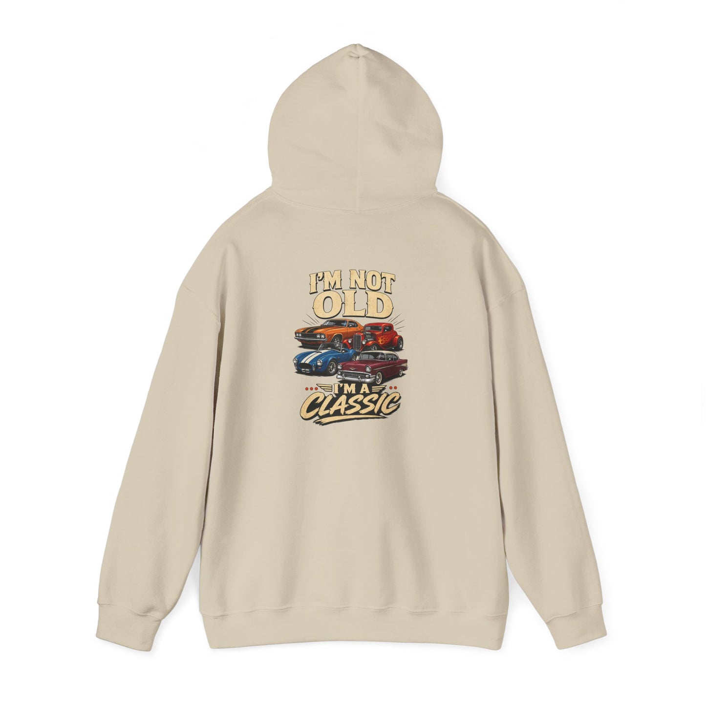 I'm Not Old, I'm a Classic Car Hoodie Printify