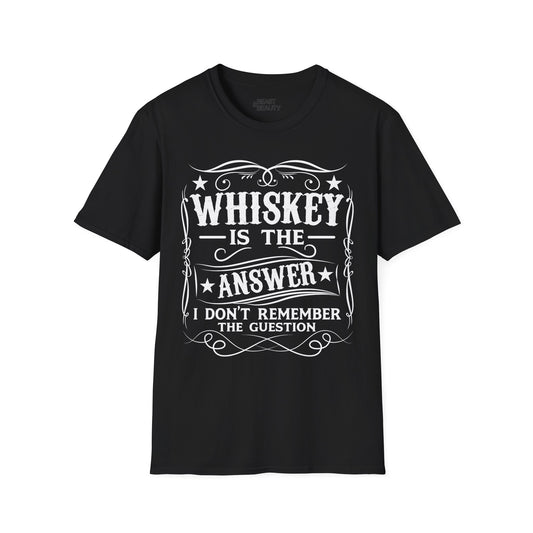 Whiskey Is the Answer T-Shirt Printify