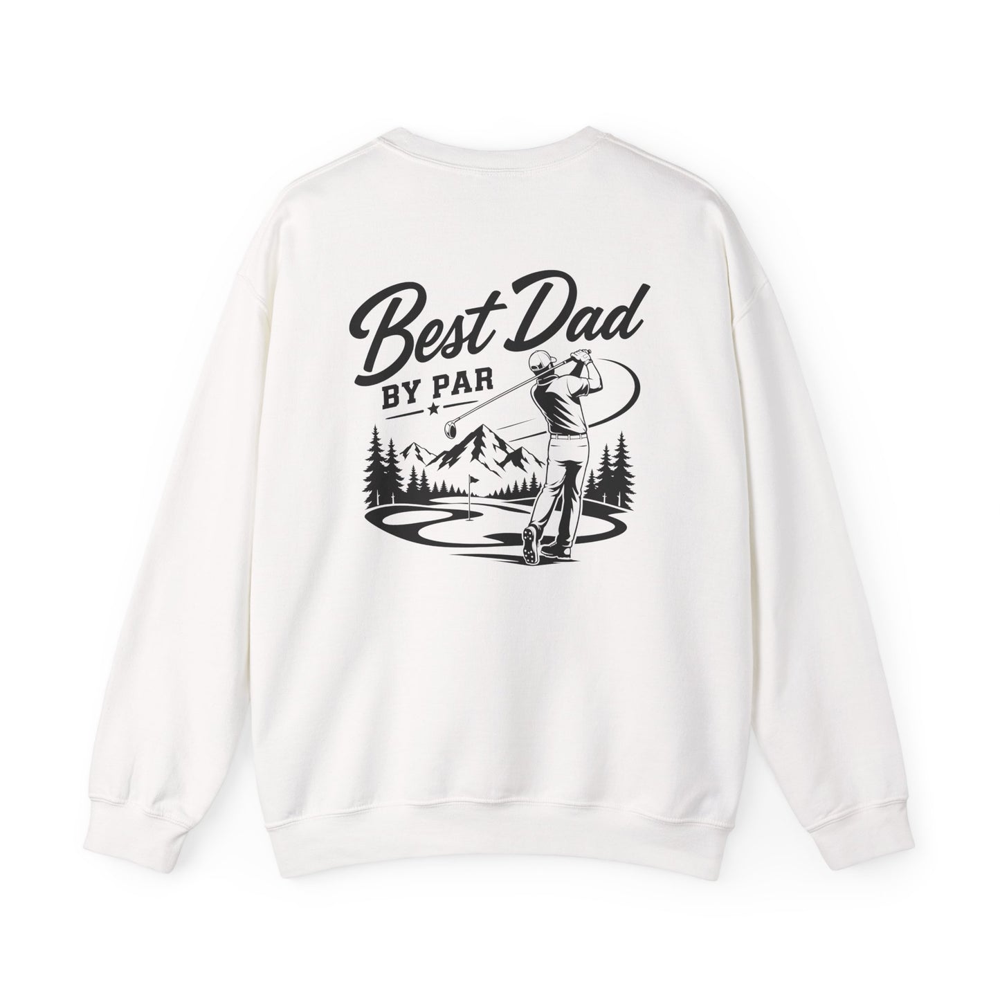 Best Dad By Par Golf Dad Sweatshirt — graphic sweatshirt by Beast & Beauty