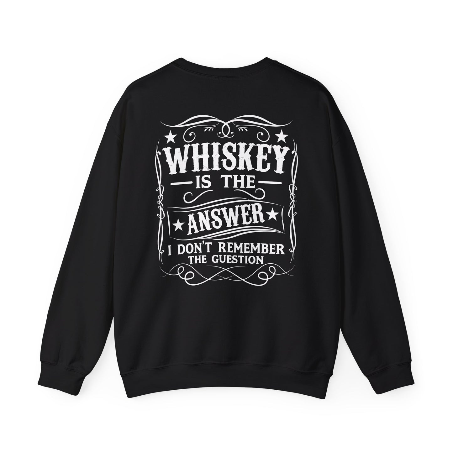 Whiskey Is the Answer Sweatshirt Printify