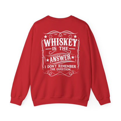 Whiskey Is the Answer Sweatshirt Printify