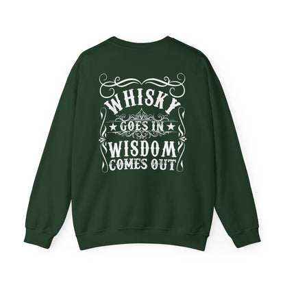 Whiskey Goes In Wisdom Comes Out Sweatshirt Printify