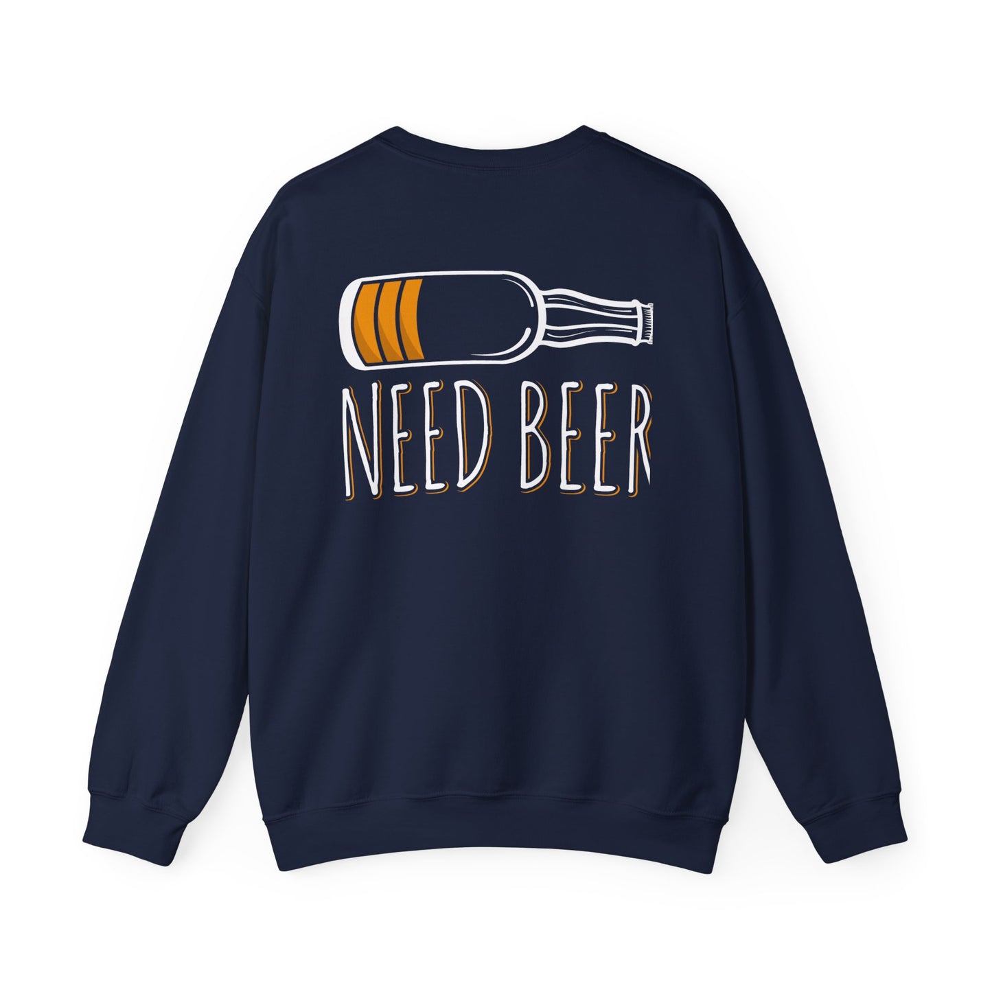 Need Beer Funny Beer Lover Sweatshirt Printify