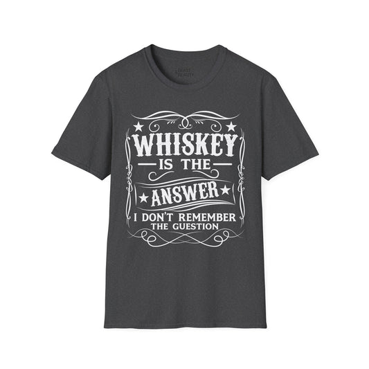 Whiskey Is the Answer T-Shirt Printify