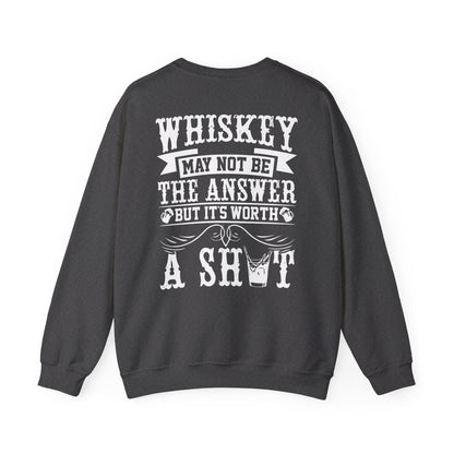 Whiskey May Not Be the Answer Sweatshirt Printify