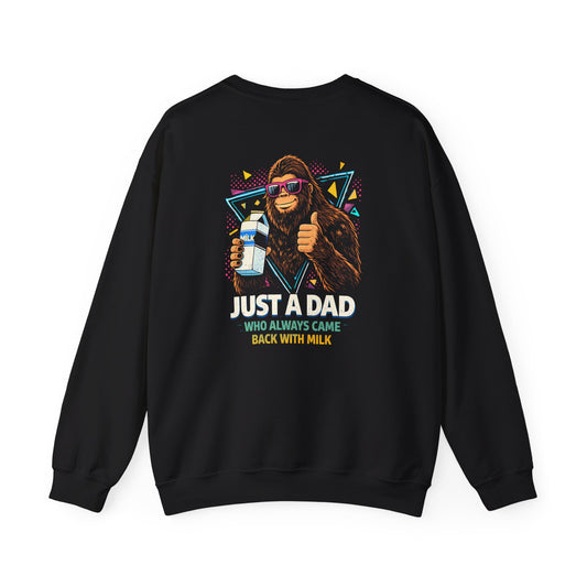 Just A Dad Who Always Came Back With Milk Sweatshirt Printify