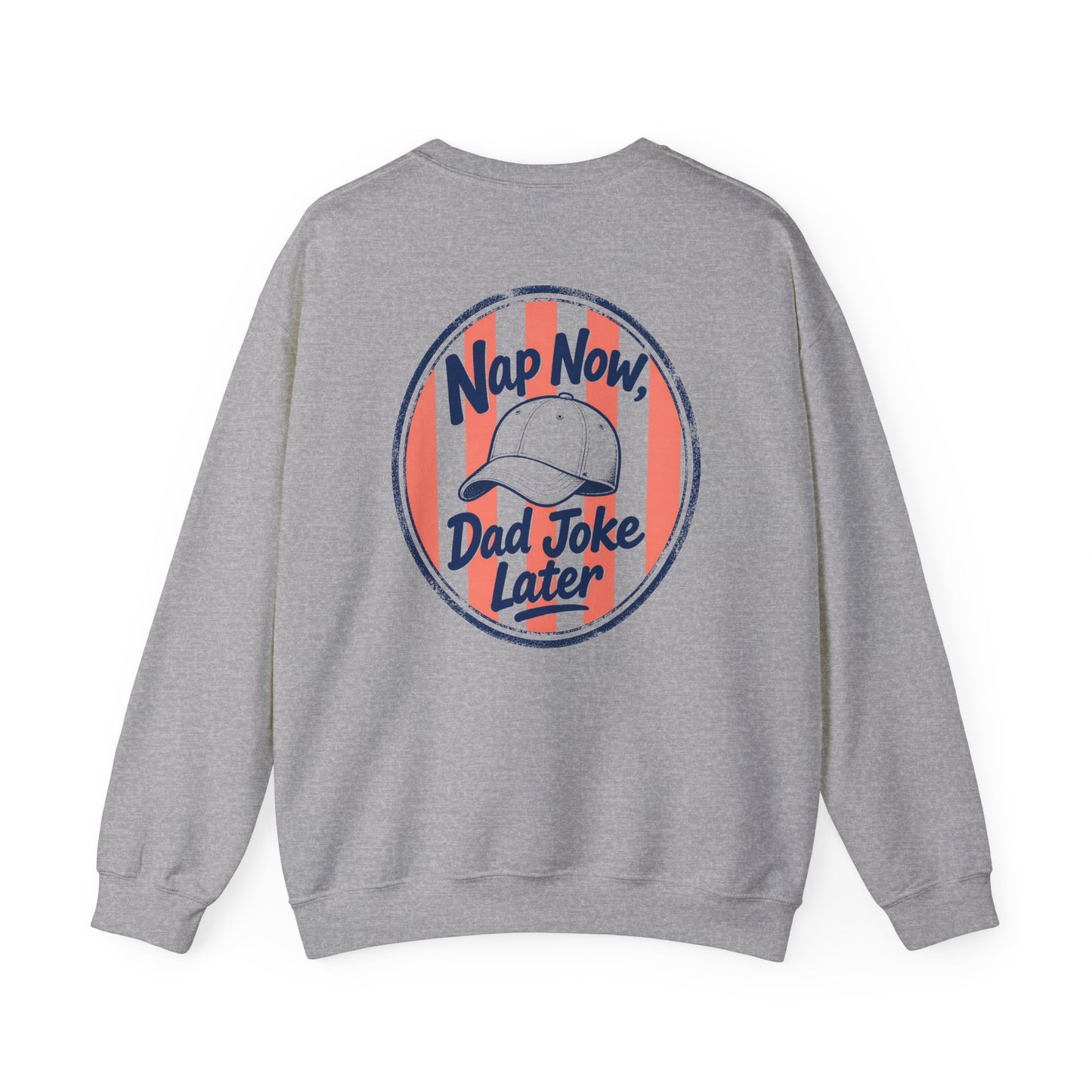 Nap Now Dad Joke Later Sweatshirt Printify