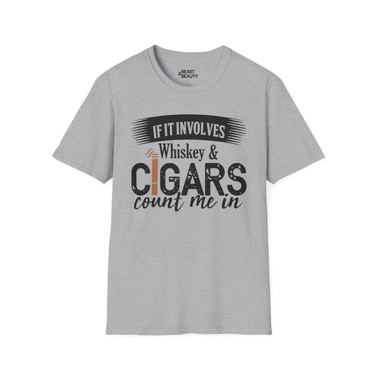 If It Involves Whiskey and Cigars Count Me In T-Shirt Printify
