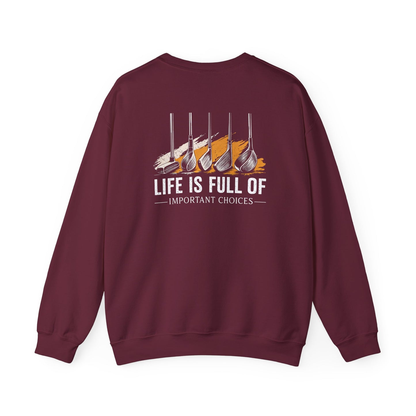 Life Is Full of Important Choices Golf Sweatshirt Printify