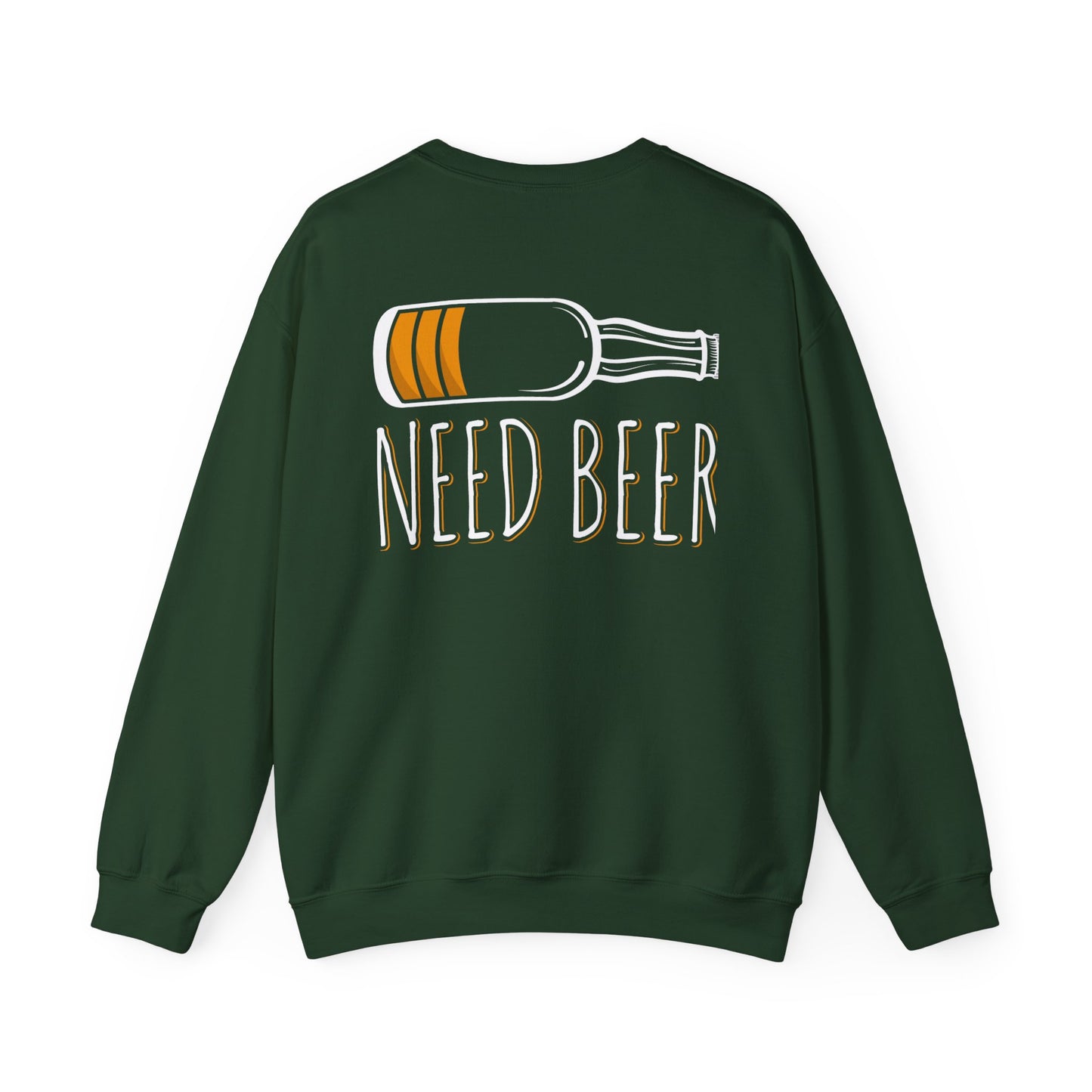 Need Beer Funny Beer Lover Sweatshirt Printify