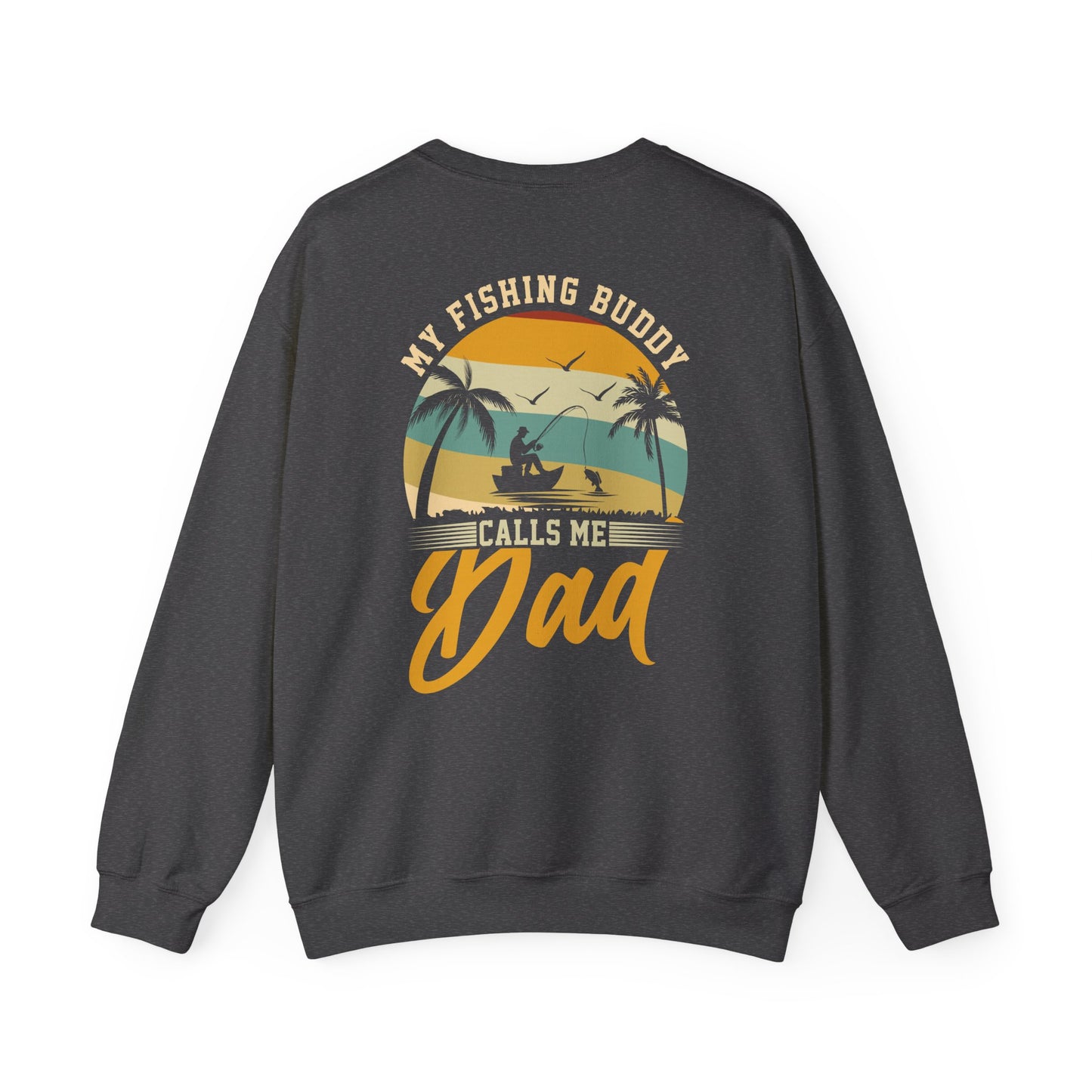 My Fishing Buddy Calls Me Dad Sweatshirt Printify