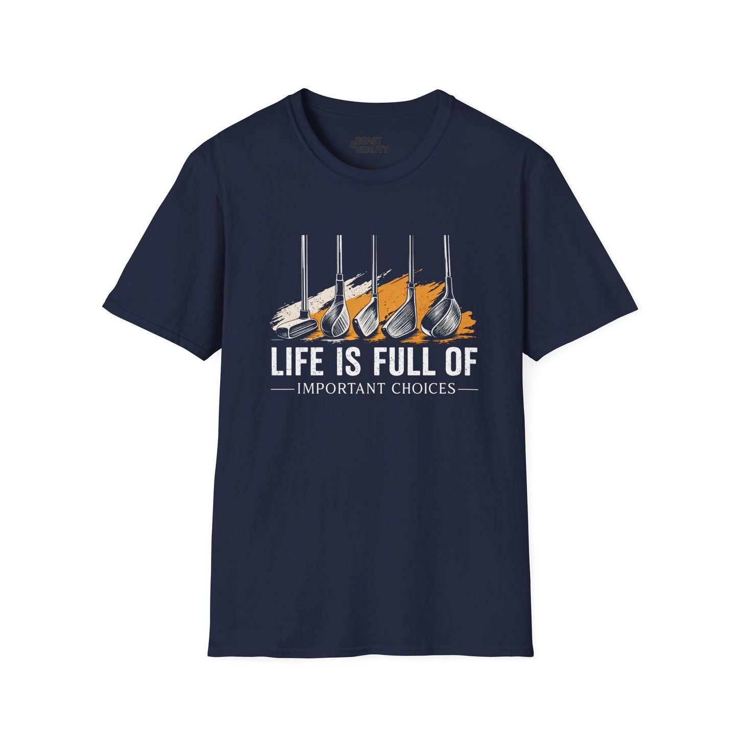 Life Is Full of Important Choices Golf T-Shirt Printify