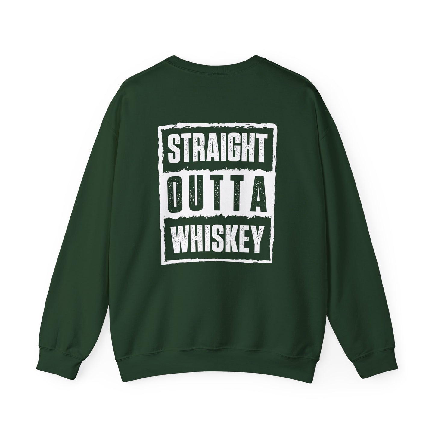 Straight Outta Whiskey Sweatshirt Printify