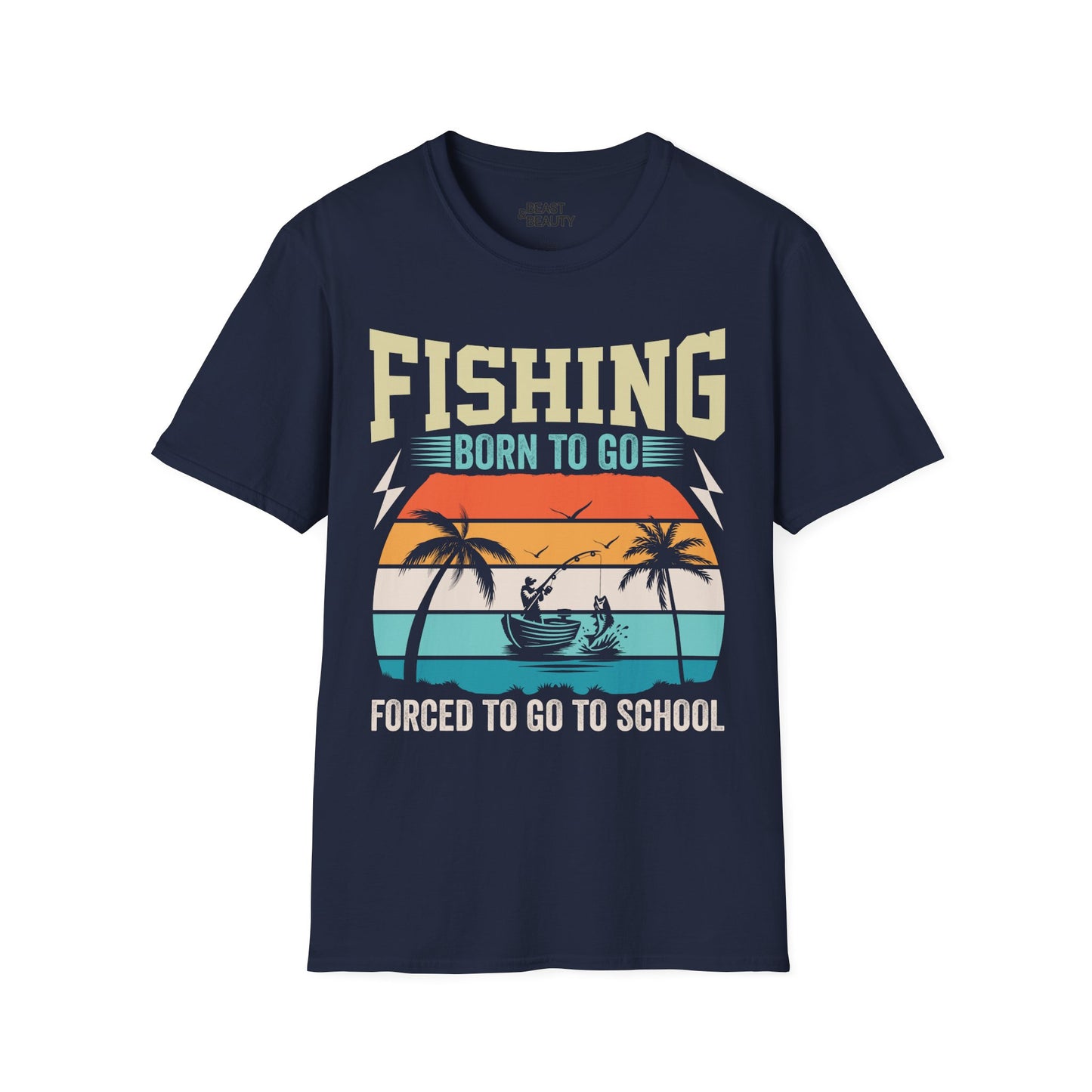 Born to Go Fishing, Forced to Go to School T-Shirt Printify