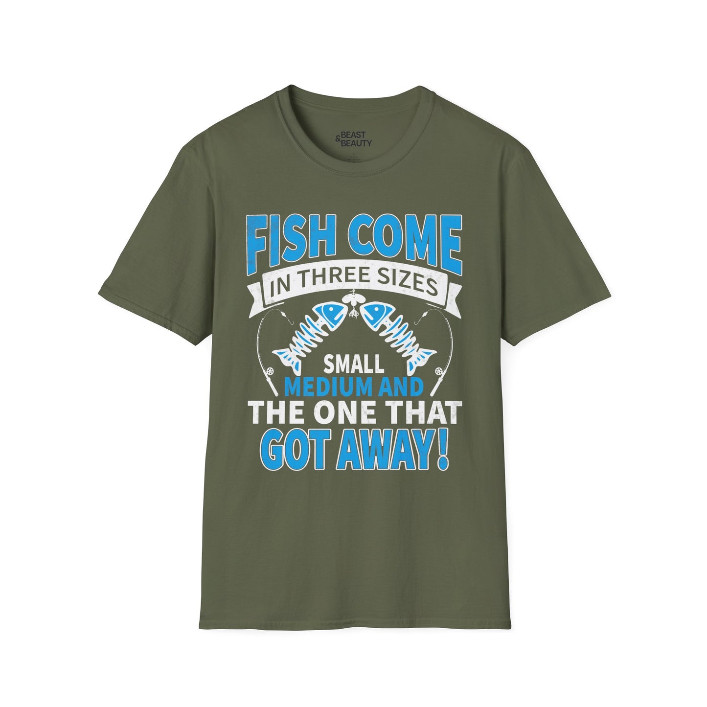 Fish Come In Three Sizes: Small, Medium, and The One That Got Away T-Shirt Printify