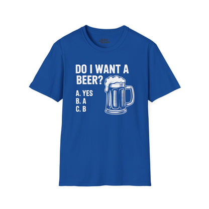 Do I Want a Beer Dad T-Shirt Printify