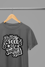 Ain't No Hood Like FatherHood Father's Day T-Shirt/Sweatshirt T-Shirt / Small / Grey gift_idea unique_gift personalised_gift
