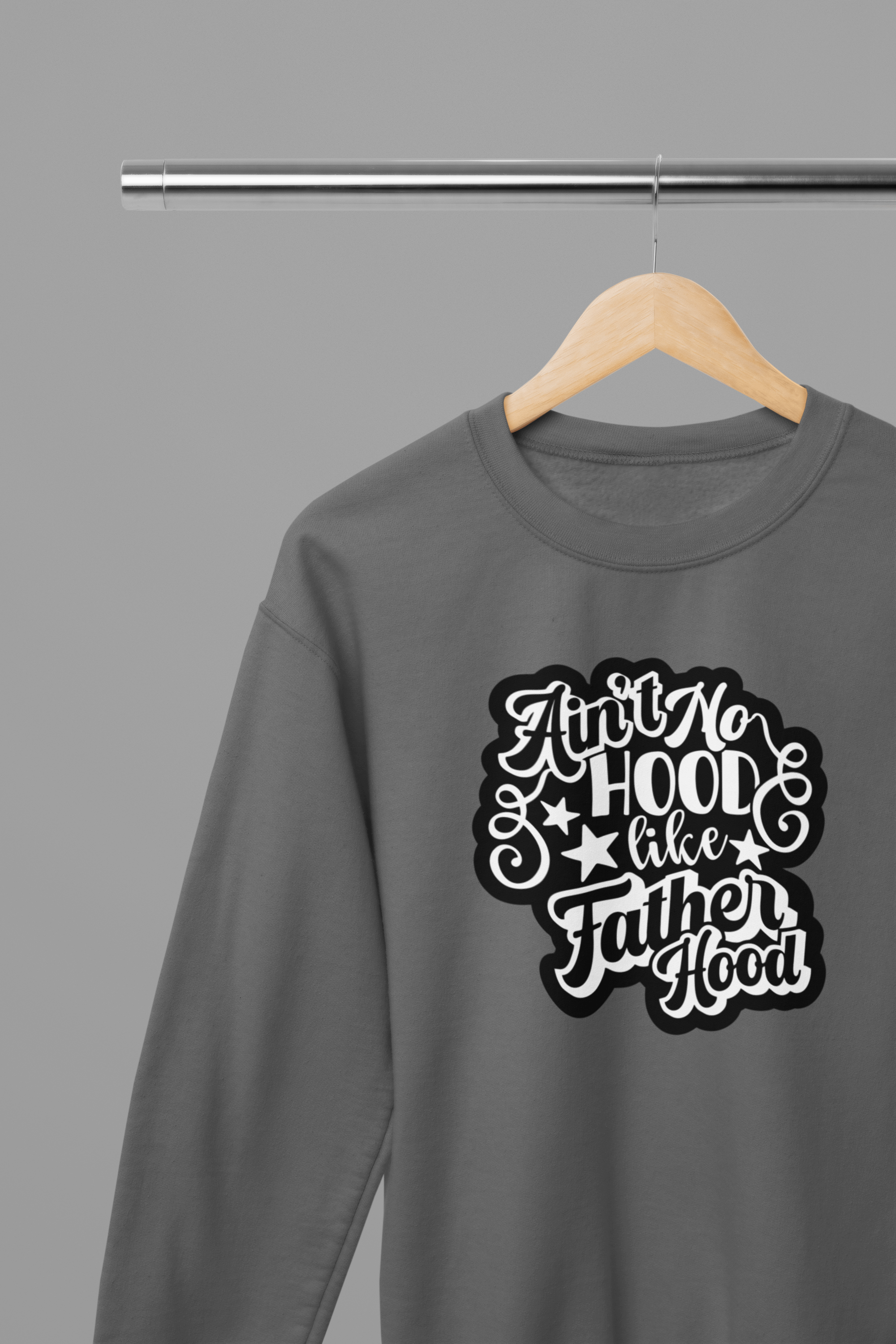 Ain't No Hood Like FatherHood Father's Day T-Shirt/Sweatshirt Sweatshirt / Small / Grey gift_idea unique_gift personalised_gift