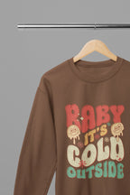 Baby it's Cold Outside Christmas T-Shirt/Sweatshirt Unisex Brown / Small / Sweatshirt gift_idea unique_gift personalised_gift