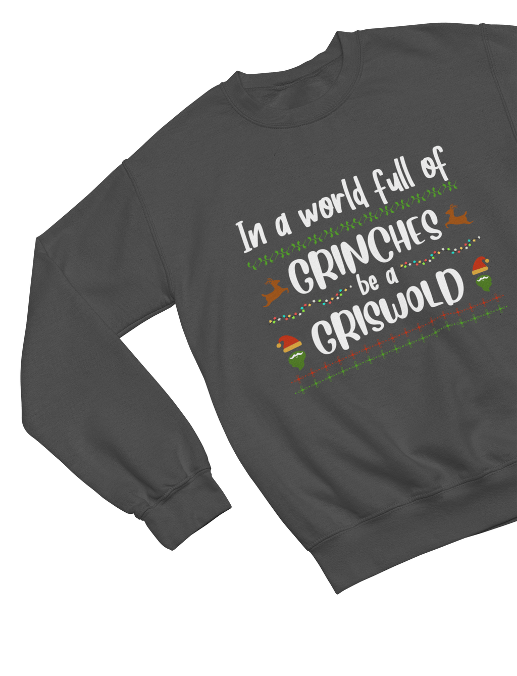 Be a Griswold Not a Grinch – Funny Family Christmas Jumper Sweatshirt / small / Grey gift_idea unique_gift personalised_gift