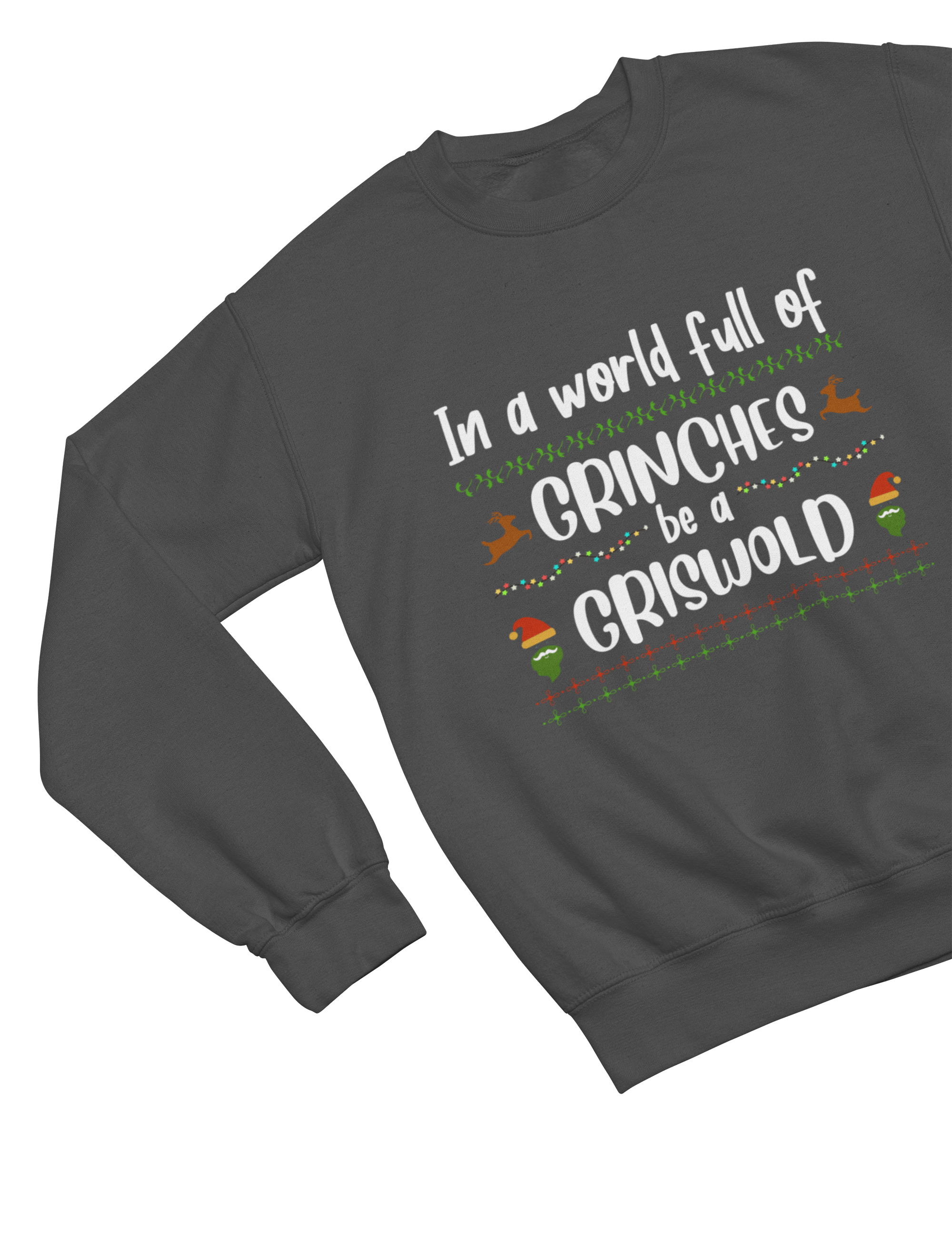 Be a Griswold Not a Grinch – Funny Family Christmas Jumper Sweatshirt / small / Grey gift_idea unique_gift personalised_gift