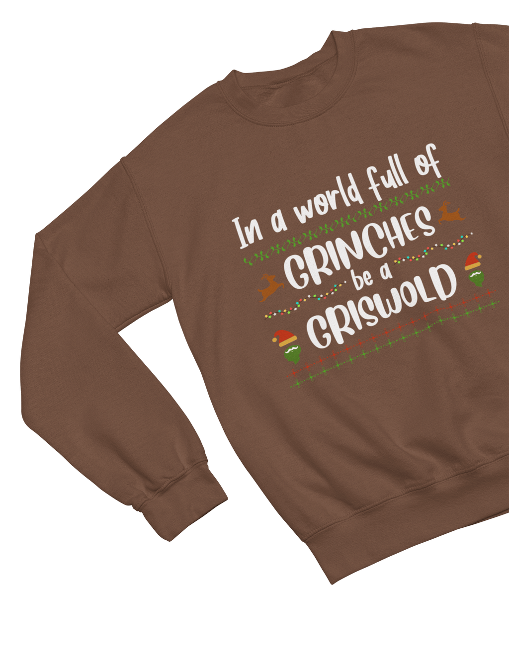 Be a Griswold Not a Grinch – Funny Family Christmas Jumper Sweatshirt / small / Brown gift_idea unique_gift personalised_gift