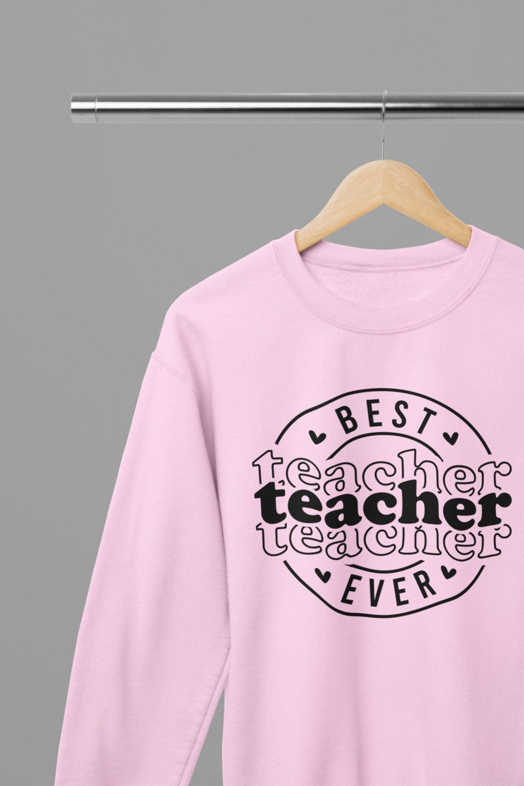 Best Teacher Ever Sweatshirt small / Pink gift_idea unique_gift personalised_gift