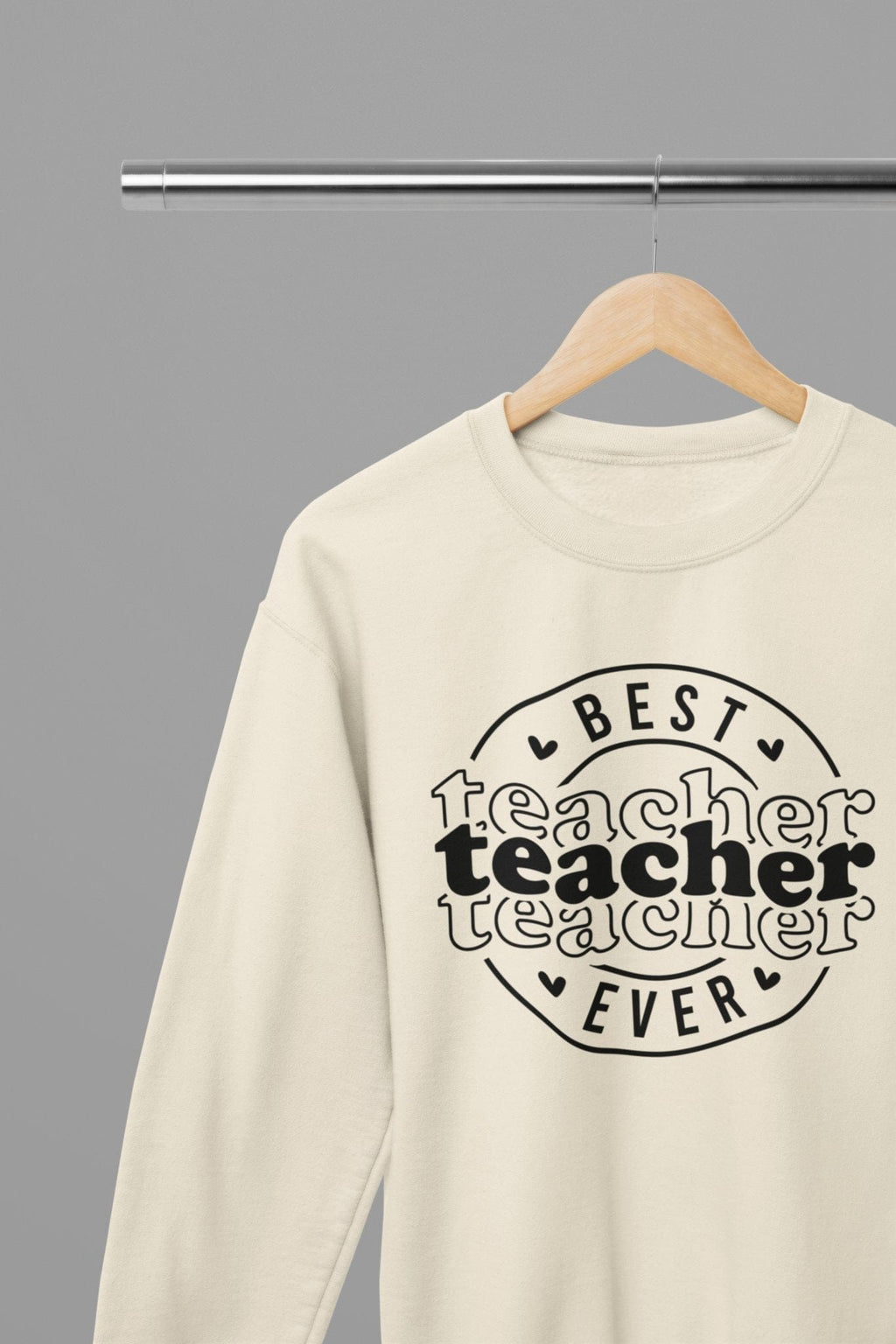 Best Teacher Ever Sweatshirt small / Sand gift_idea unique_gift personalised_gift