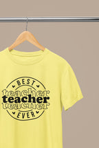 Best Teacher Ever T-Shirt small / Yellow gift_idea unique_gift personalised_gift