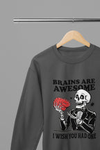 Brains Are Awesome Sweatshirt & T-Shirt – Funny Skeleton Halloween Top Grey / Small / Sweatshirt gift_idea unique_gift personalised_gift