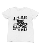 Came Back With the Milk Dad T-Shirt / Sweatshirt – Funny Loyal Father Gift gift_idea unique_gift personalised_gift