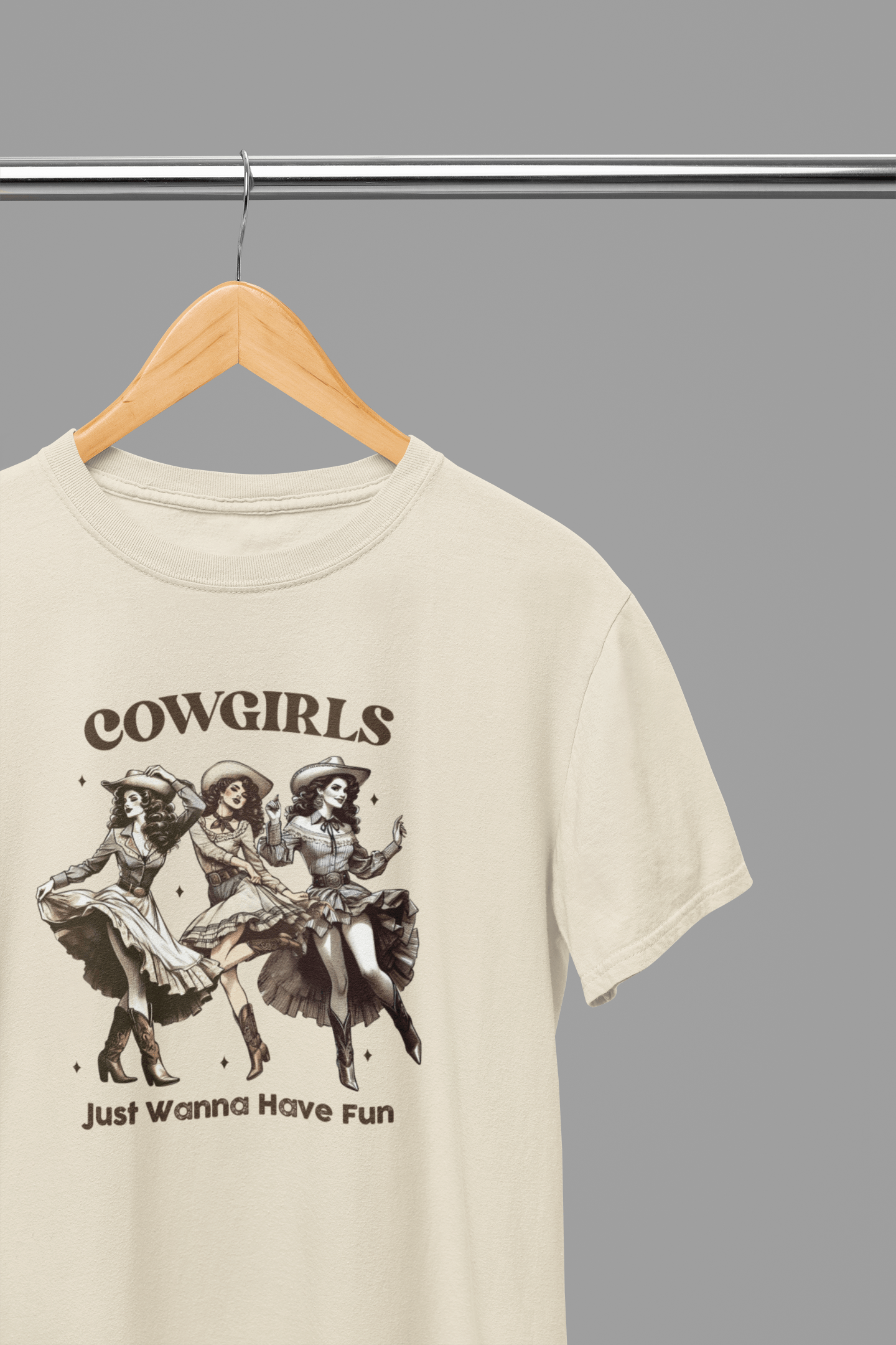 My Store Cowgirl T-Shirt T-Shirt / Small / Beige Cowgirls Just Wanna Have Fun T-Shirt/Sweatshirt