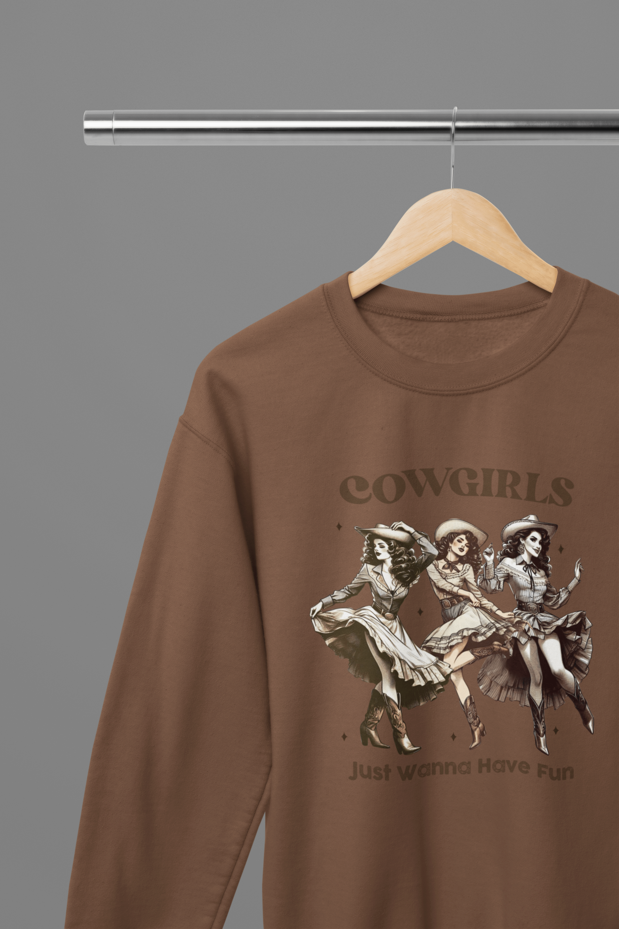 My Store Cowgirl T-Shirt Sweatshirt / Small / Brown Cowgirls Just Wanna Have Fun T-Shirt/Sweatshirt