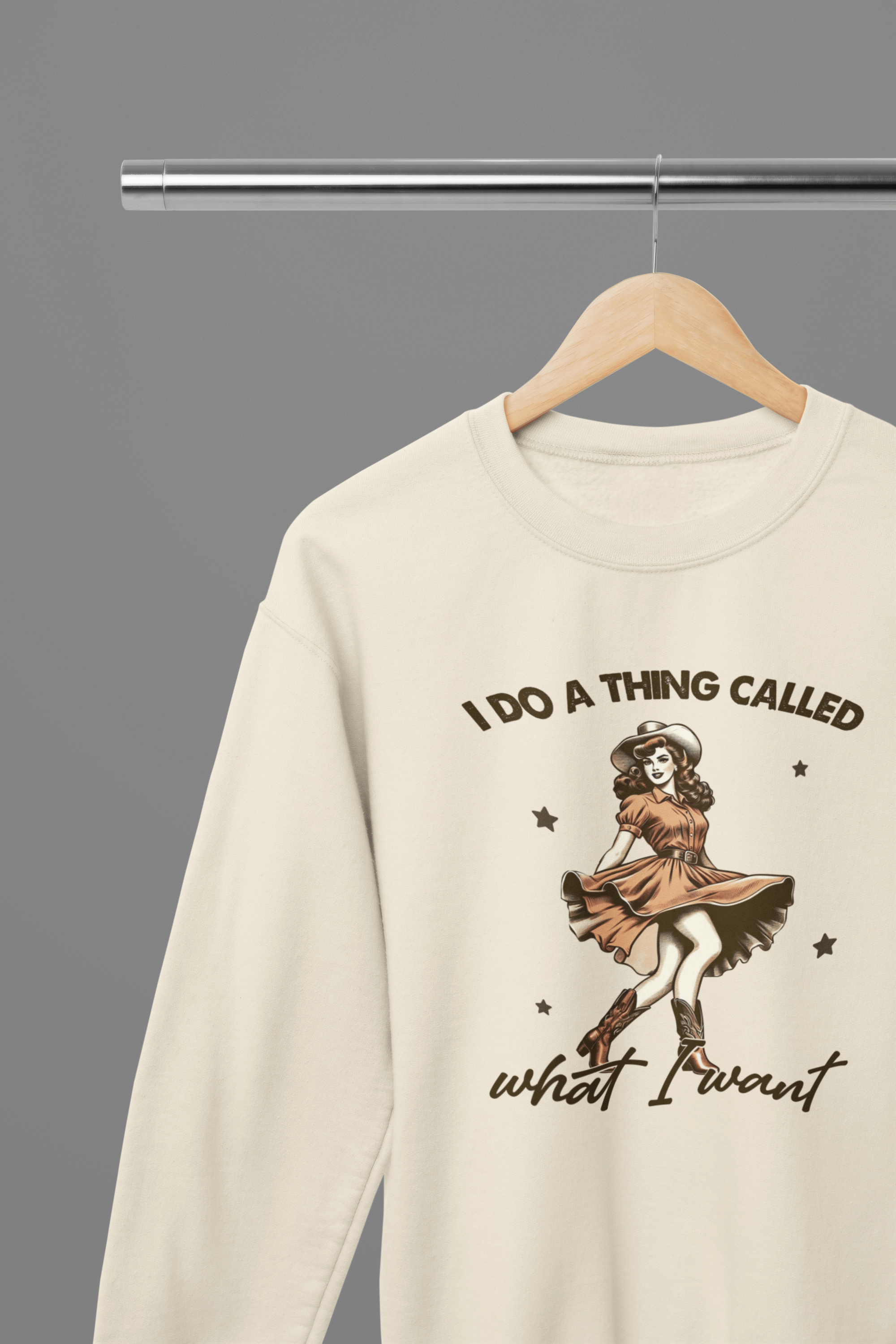 My Store Cowgirl T-Shirt Sweatshirt / Small / Beige I Do A Thing Called What I Want T-Shirt/Sweatshirt