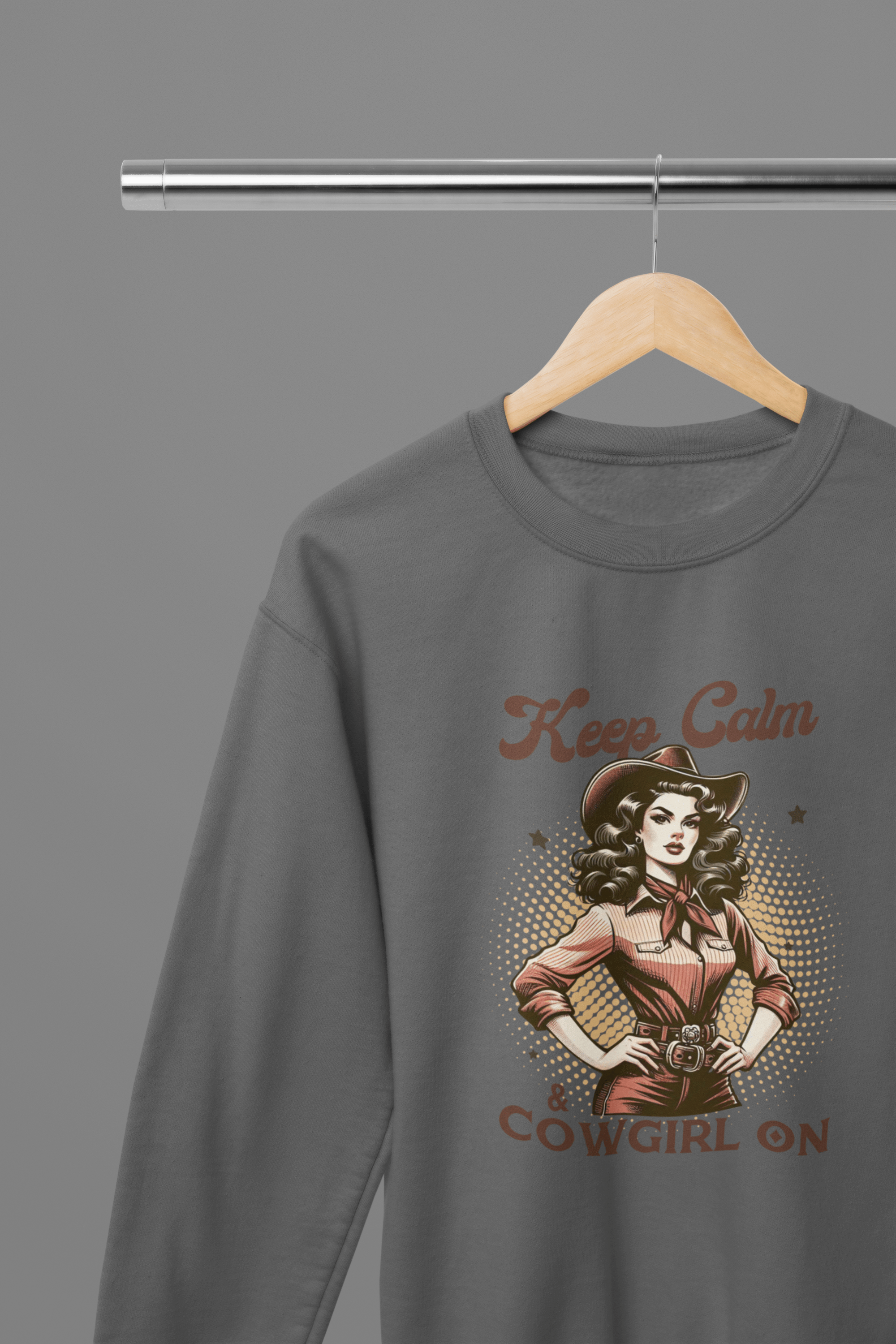 My Store Cowgirl T-Shirt Sweatshirt / Small / Gray Keep Calm & Cowgirl On T-Shirt/Sweatshirt