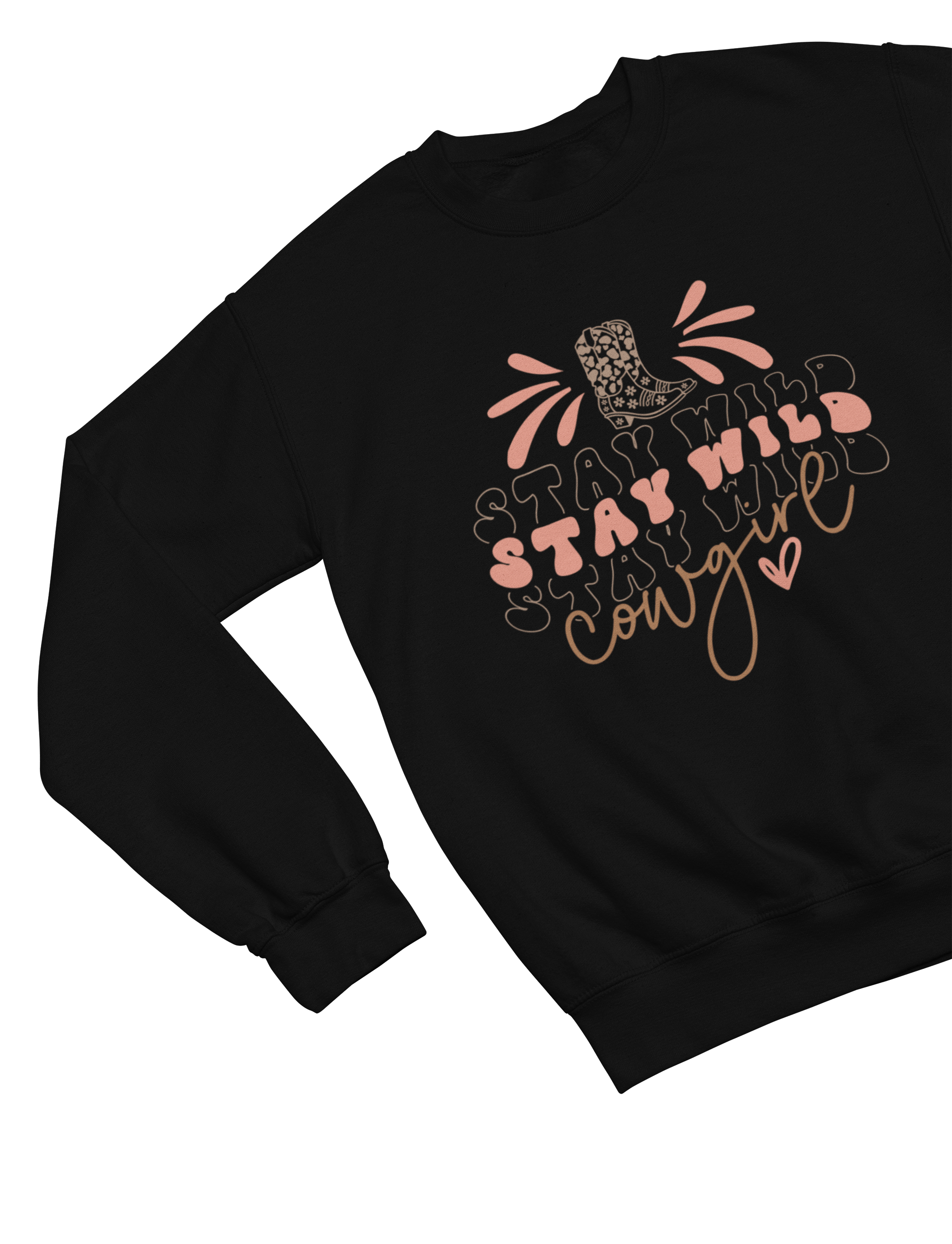 My Store Cowgirl T-Shirt Sweatshirt / Small / Black Stay Wild Cowgirl Sweatshirt – Western Country Graphic Jumper