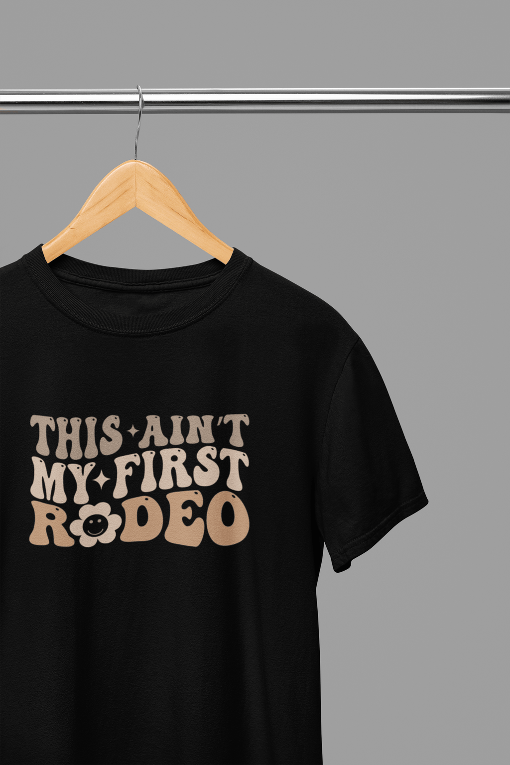 My Store Cowgirl T-Shirt T-Shirt / Small / Black This Ain't My First Rodeo T-Shirt/Sweatshirt