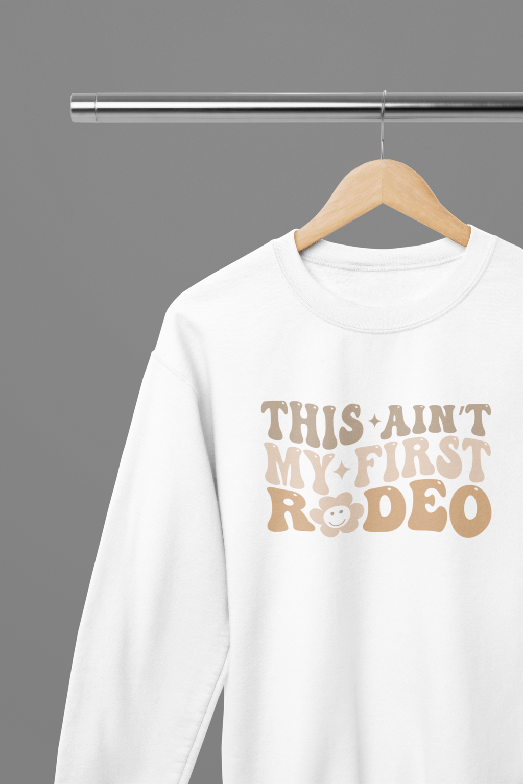 My Store Cowgirl T-Shirt Sweatshirt / Small / White This Ain't My First Rodeo T-Shirt/Sweatshirt