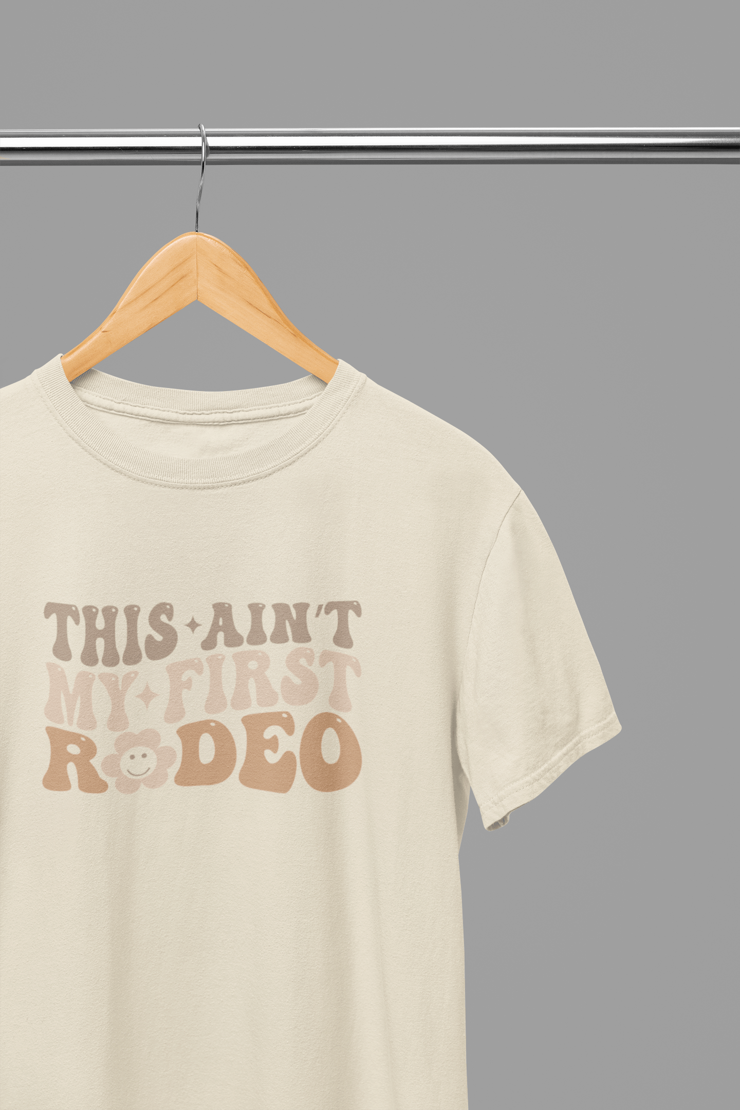 My Store Cowgirl T-Shirt T-Shirt / Small / Beige This Ain't My First Rodeo T-Shirt/Sweatshirt