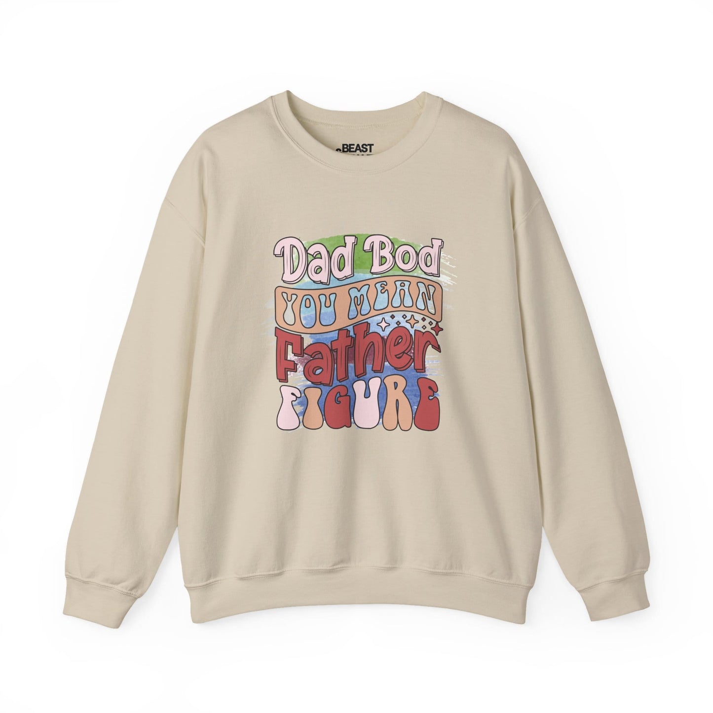 dad bod you mean father figure sweatshirt sand sweatshirt uk Father's Day gift idea