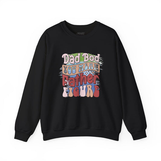 dad bod you mean father figure sweatshirt black sweatshirt uk Father's Day gift idea