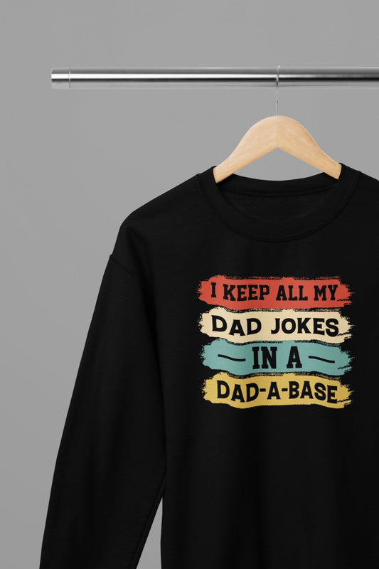 Dad Joke in a Dad - a - base Fathers Day Sweatshirt - Beast & Beauty Clothing LTD - Fathers Day Sweatshirt - small - Black - 