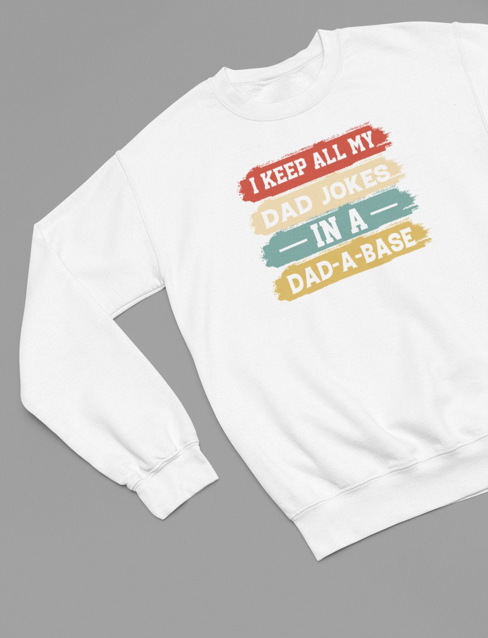 Dad Joke in a Dad - a - base Fathers Day Sweatshirt - Beast & Beauty Clothing LTD - Fathers Day Sweatshirt - small - White - 