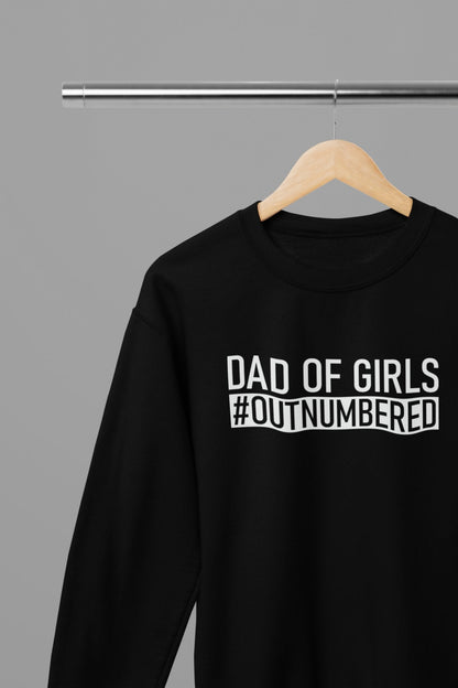 Dad Of Girls #Outnumbered Fathers Day Sweatshirt - Beast & Beauty Clothing LTD - Fathers Day Sweatshirt - small - Black - 