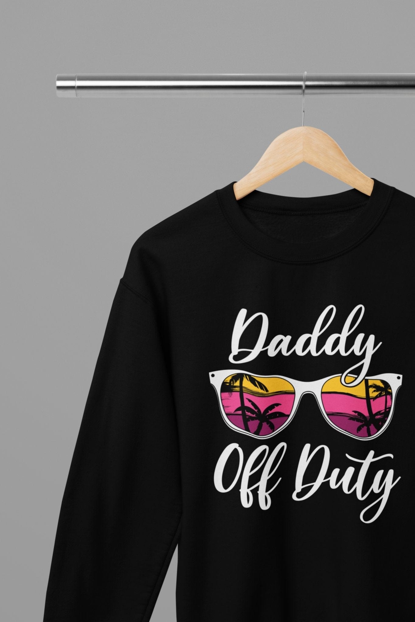 Daddy Off Duty Vacay Summer T-Shirt/Sweatshirt gift_idea unique_gift personalised_gift