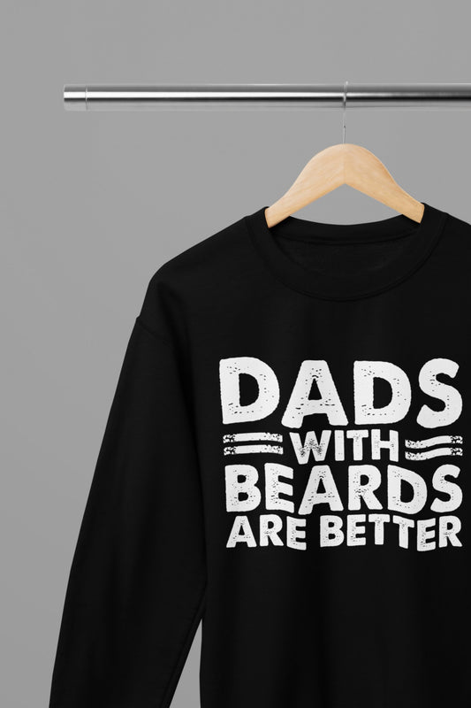 Dads With Beards Are Better Fathers Day Sweatshirt - Beast & Beauty Clothing LTD - Fathers Day Sweatshirt - small - Black - 