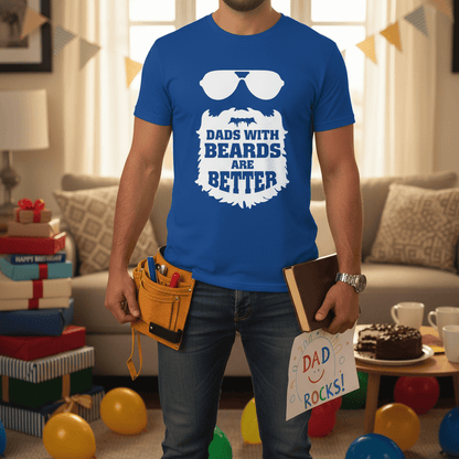 Dads With Beards Are Better Graphic T-Shirt gift_idea unique_gift personalised_gift